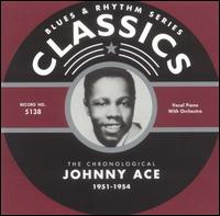 Johnny Ace - The Chronological Johnny Ace: 1951-1954 lyrics