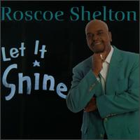 Roscoe Shelton - Let It Shine lyrics