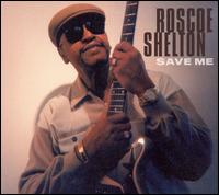 Roscoe Shelton - Save Me lyrics
