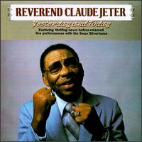 Rev. Claude Jeter - Yesterday & Today lyrics