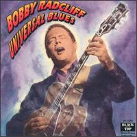 Bobby Radcliff - Universal Blues lyrics