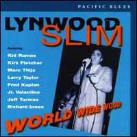 Lynwood Slim - World Wide Wood lyrics