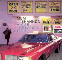 Mem Shannon - A Cab Driver's Blues lyrics