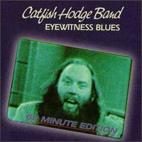 Bob "Catfish" Hodge - Eyewitness Blues lyrics
