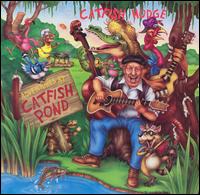 Bob "Catfish" Hodge - Adventures at Catfish Pond lyrics