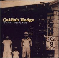 Bob "Catfish" Hodge - Bare Necessities lyrics