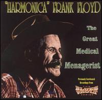 Harmonica Frank Floyd - The Great Medical Menagerist lyrics