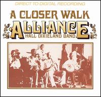 Alliance Hall Dixieland Band - A Closer Walk lyrics