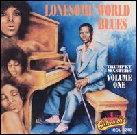 Willie Love & His Three Aces - Trumpet Masters, Vol. 1: Lonesome World Blues lyrics