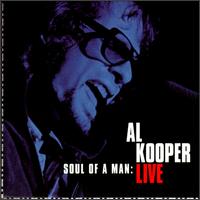 Al Kooper - Soul of a Man: Al Kooper Live lyrics