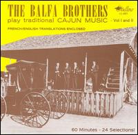 The Balfa Brothers - The Balfa Brothers Play Traditional Cajun Music, Vols. 1-2 lyrics