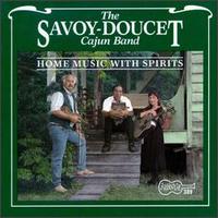 Savoy-Doucet Cajun Band - Home Music with Spirits lyrics