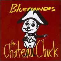 Bluerunners - The Chateau Chuck lyrics
