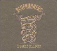 Bluerunners - Honey Slides lyrics