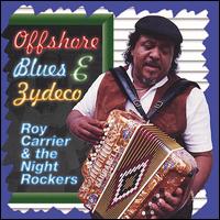 Roy Carrier - Offshore Blues & Zydeco lyrics