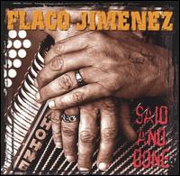 Flaco Jimenez - Said and Done lyrics