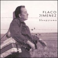 Flaco Jimenez - Sleepytown lyrics