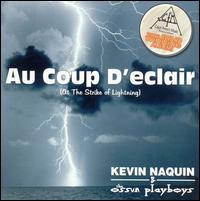 Kevin Naquin - Au Coup d'Eclair (At the Strike of Lightning) lyrics
