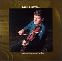 Dirk Powell - If I Go Ten Thousand Miles lyrics
