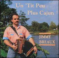 Jimmy Breaux - Un 'Tit Peu Plus Cajun lyrics