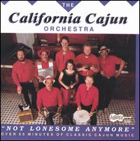 The California Cajun Orchestra - Not Lonesome Anymore lyrics
