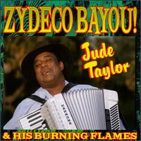 Jude Taylor - Zydeco Bayou! lyrics