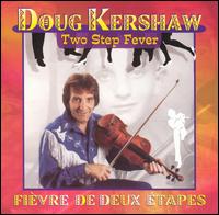Doug Kershaw - Two Step Fever lyrics