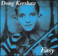 Doug Kershaw - Easy lyrics