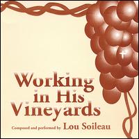 Leo Soileau - Working in His Vineyards lyrics