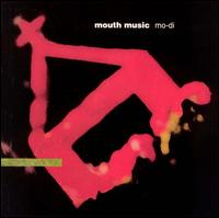 Mouth Music - Mo-Di lyrics