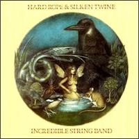 The Incredible String Band - Hard Rope & Silken Twine lyrics