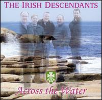 The Irish Descendants - Across the Water lyrics