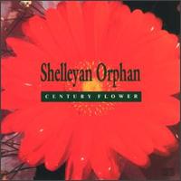 Shelleyan Orphan - Century Flower lyrics