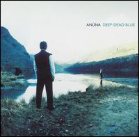 Anna - Deep Dead Blue lyrics