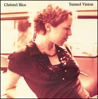 Christel Rice - Tunnel Vision lyrics