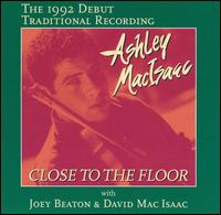 Ashley MacIsaac - Close to the Floor lyrics