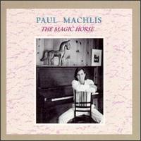Paul Machlis - The Magic Horse lyrics