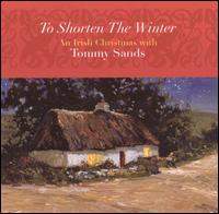 Tommy Sands - To Shorten the Winter: An Irish Christmas with Tommy Sands lyrics