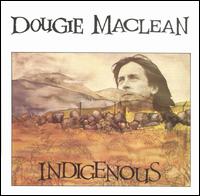 Dougie MacLean - Indigenous lyrics