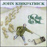 John Kirkpatrick - One Man and His Box lyrics