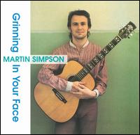 Martin Simpson - Grinning in Your Face lyrics