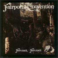 Fairport Convention - Farewell, Farewell lyrics