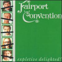 Fairport Convention - Expletive Delighted! lyrics