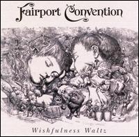 Fairport Convention - Wishfulness Waltz lyrics