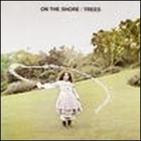 Trees - On the Shore lyrics