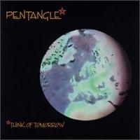 Pentangle - Think of Tomorrow lyrics