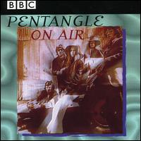 Pentangle - On Air lyrics