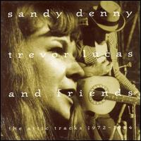Sandy Denny - Sandy Denny, Trevor Lucas lyrics