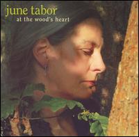 June Tabor - At the Wood's Heart lyrics