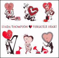 Linda Thompson - Versatile Heart lyrics